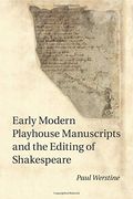 Early Modern Playhouse Manuscripts and the Editing of Shakespeare (en Inglés)