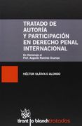 Tratado de Autoría y Participación en el Derecho Penal Intenacional (Tratados, Comentarios y Practicas Procesales)