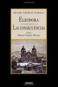 Eleodora - las Consecuencias - Mercedes Cabello De Carbonera - Stockcero