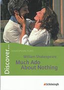 Discover. Topics for Advanced Learners: Discover: William Shakespeare: Much ado About Nothing: Schülerheft 