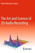 The Art and Science of 3D Audio Recording (en Inglés)
