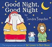 Good Night, Good Night: The Original Longer Version of the Going to bed Book
