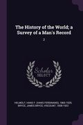 The History of the World; a Survey of a Man's Record: 2 (en Inglés)