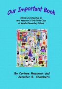 Our Important Book: Stories & Drawings by Mrs. Messman's 2nd Grade Class 2014 (en Inglés)