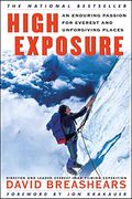 High Exposure: An Enduring Passion for Everest and Unforgiving Places (en Inglés)