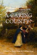 A Caring County?: Social Welfare in Hertfordshire from 1600 (en Inglés)