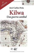 Kilwa: Una Guerra Caníbal (in Spanish)