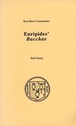 Bacchae (Bryn Mawr Commentaries, Greek) 