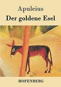 Der Goldene Esel: Metamorphoses Asinus Aureus (in German)