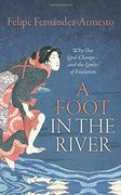 A Foot in the River: Why Our Lives Change ― and the Limits of Evolution (en Inglés)