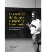Los desafíos del tiempo, el espacio y la memoria