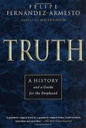 truth,a history and a guide for the perplexed (en Inglés)