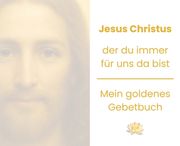 Jesus Christus, der du immer fr uns da bist: Mein goldenes Gebetbuch.DE (en Alemán)