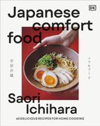 Japanese Comfort Food. Delicious Everyday Home Cooking