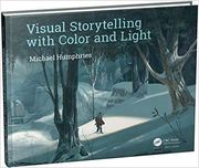 Visual Storytelling With Color and Light (en Inglés)