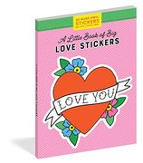 A Little Book of big Love Stickers (Pipsticks+Workman) (en Inglés)