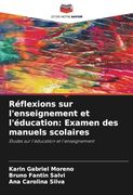 Réflexions sur L'enseignement et L'éducation: Examen des Manuels Scolaires: Études sur L'éducation et L'enseignement (en Francés)