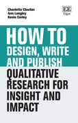 How to Design, Write and Publish Qualitative Research for Insight and Impact (en Inglés)