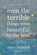 Even the Terrible Things Seem Beautiful to me Now: On Hope, Loss, and Wearing Sunscreen (en Inglés)
