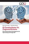 El Conductismo vs. Cognoscitivismo (in Spanish)
