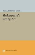 Shakespeare's Living art (Princeton Legacy Library) 