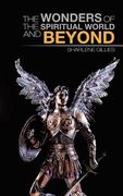 The Wonders of the Spiritual World and Beyond (en Inglés)