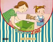 ¡Qué Enfado! (Lisa siente)