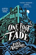 One Foot in the Fade: 3 (Fetch Phillips, 3) (en Inglés)