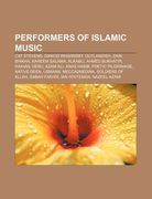 performers of islamic music: cat stevens, dawud wharnsby, outlandish, zain bhikha, kareem salama, alkabli, ahmed bukhatir, raihan, debu (en Inglés)