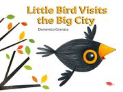 Little Bird Visits the Big City (en Inglés)