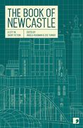 The Book of Newcastle: A City in Short Fiction (Reading the City) 