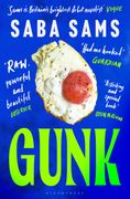 Gunk. ‘The It novel to be seen with on the beach this summer’ THE TIMES