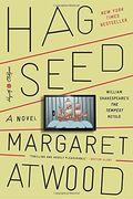Hag-Seed: William Shakespeare's the Tempest Retold: A Novel (Hogarth Shakespeare) 