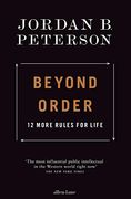 Beyond Order: 12 More Rules for Life (en Inglés)