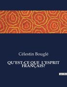 Qu'est-CE Que l'Esprit Français? (en Francés)