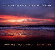 North Carolina's Barrier Islands: Wonders of Sand, Sea, and Sky (en Inglés)
