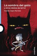 La Sombra del Gato y Otros Relatos de Terror