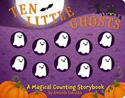 Ten Little Ghosts: A Magical Counting Storybook (Magical Counting Storybooks) 