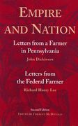 empire and nation: letters from a farmer in pennsylvania/letters from the federal farmer (en Inglés)