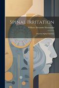 Spinal Irritation: (Posterior Spinal Anæmia) (en Inglés)