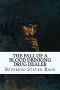 the fall of a blood drinking drug dealer (en Inglés)