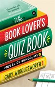 The Book Lover's Quiz Book: Novel Conundrums (en Inglés)
