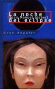 La noche del eclipse (Gran angular)