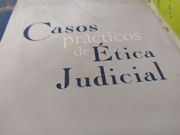 Casos Prácticos de Ética Judicial Tomo I