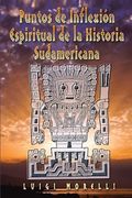 Puntos de Inflexion Espiritual de la Historia Sudamericana (en Inglés)