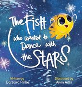 The Fish who Wanted to Dance With the Stars de Barbara Pinke(Lightning Source Inc) (en Inglés)