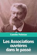 Les Associations Ouvrières Dans le Passé (en Francés)