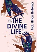 The Divine Life (en Inglés)