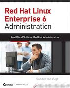 red hat enterprise linux 6 administration: real world skills for red hat administrators