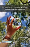 An Overview of Consumers' Awareness Towards Eco-Friendly Products (en Inglés)